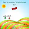Kiddi Media - Die Schönsten Kinderlieder für TOM (feat. Nadia Mazza) [Personalisiert] - EP
